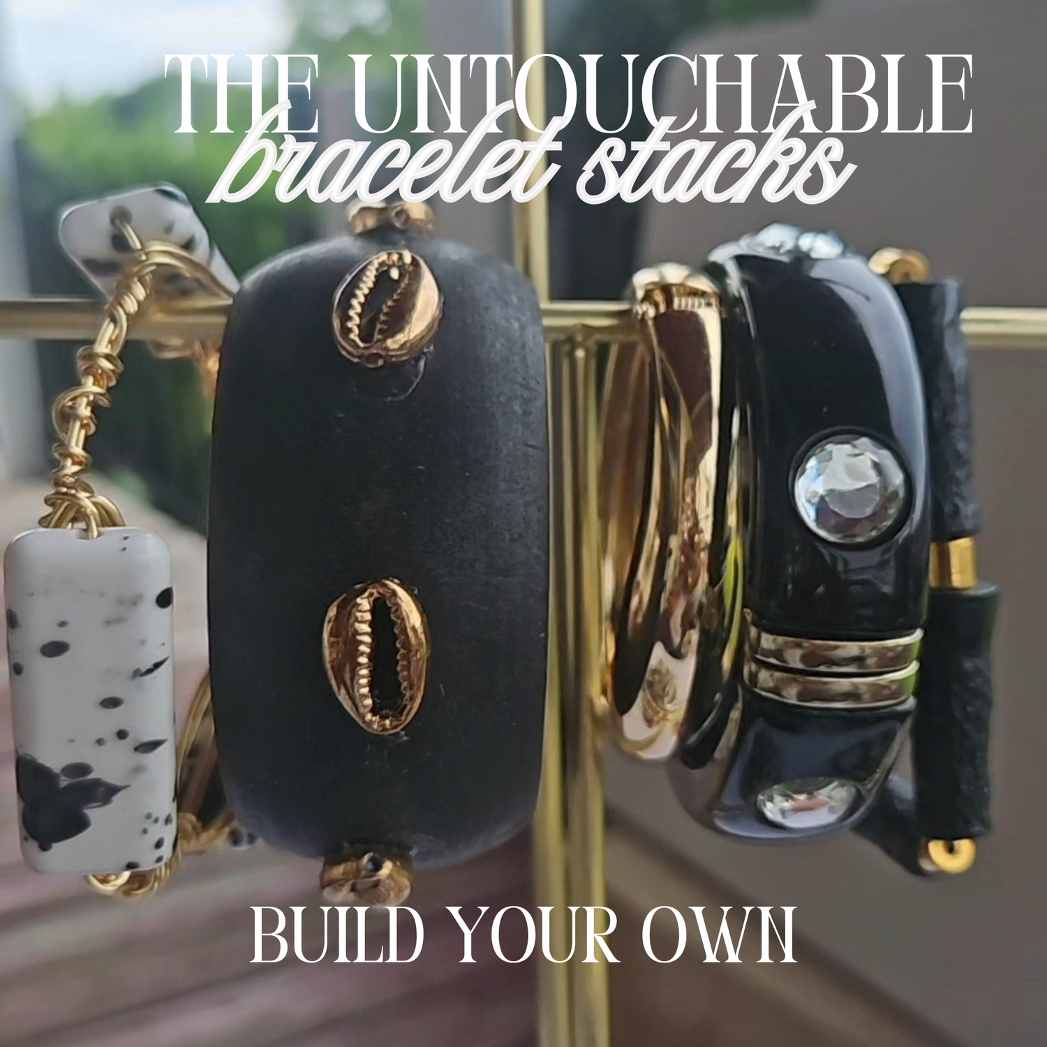 The Untouchable  Bracelet Stack